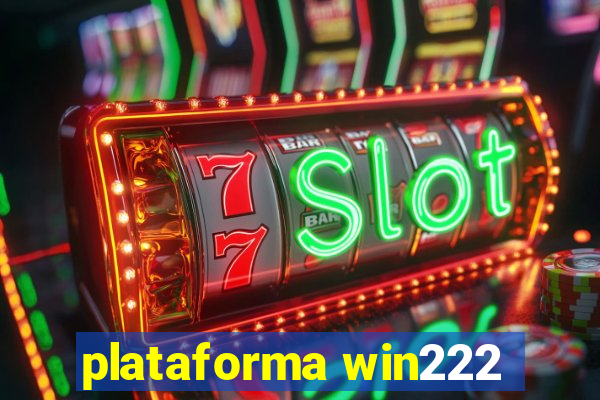 plataforma win222